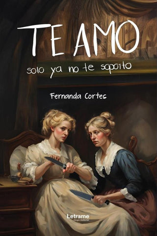Te amo, solo ya no te soporto | Fernanda Cortés