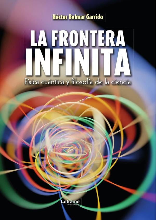 La frontera infinita | Héctor  Belmar Garrido