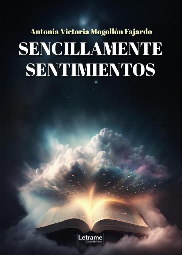 Sencillamente sentimientos | Antonia Victoria  Mogollón Fajardo