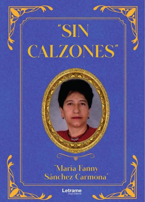 Sin calzones | María Fanny  Sánchez Carmona