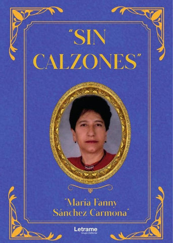 Sin calzones | María Fanny  Sánchez Carmona