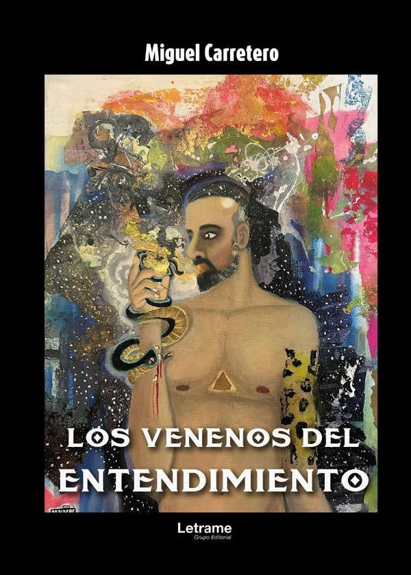 Los venenos del entendimiento | Miguel  Carretero