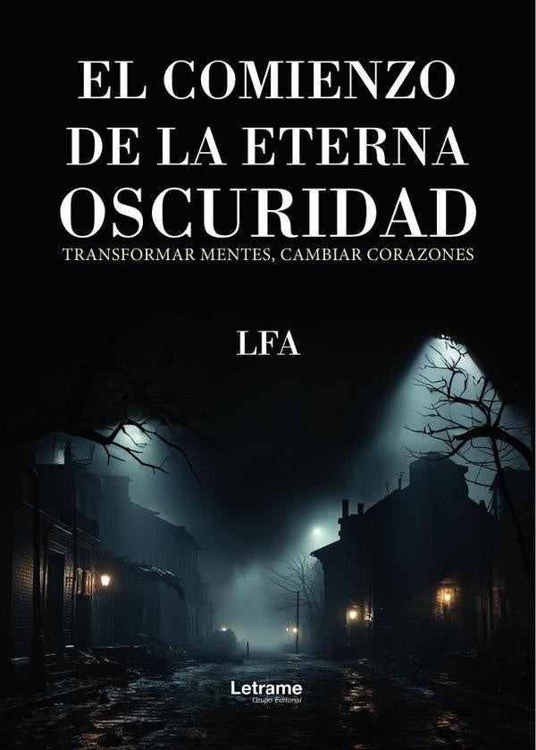El comienzo de la eterna oscuridad | LF, .