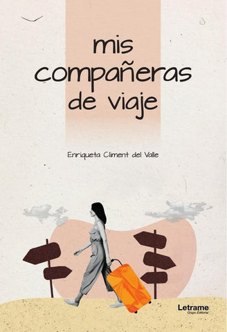 Mis compañeras de viaje | Enriqueta  Climent del Valle
