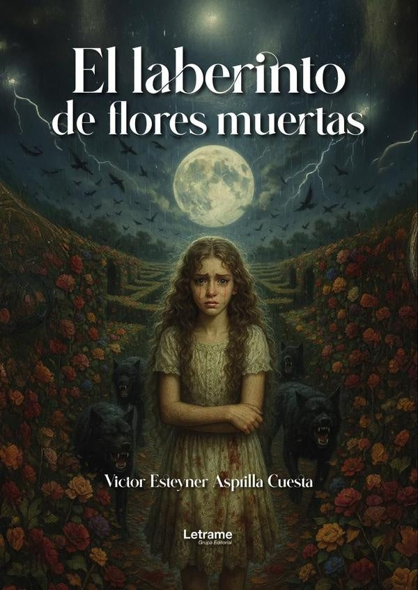 El laberinto de flores muertas | Victor Esteyner  Asprilla Cuesta