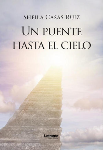 Un puente hasta el cielo | Sheila  Casas Ruiz