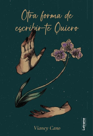 Otra forma de escribir-te Quiero | Vianey  Cano