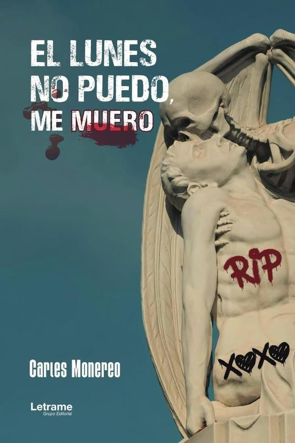 El lunes no puedo, me muero | Carles  Monereo