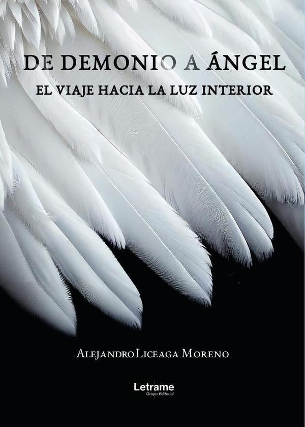 De demonio a ángel | Alejandro  Liceaga Moreno