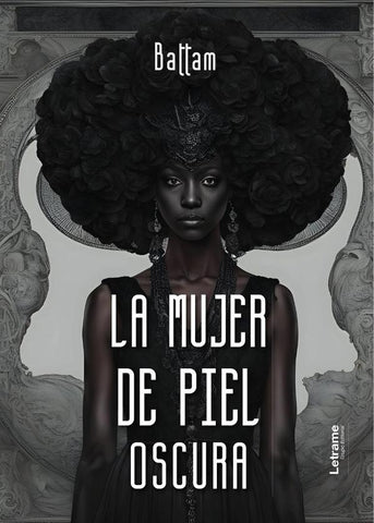 La mujer de piel oscura | Battam .