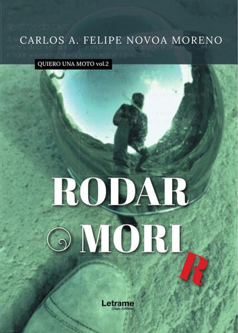 Rodar o morir | Carlos Andrés Felipe  Novoa Moreno