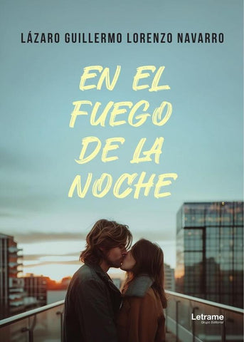 En el fuego de la noche | Lázaro Guillermo  Lorenzo Navarro