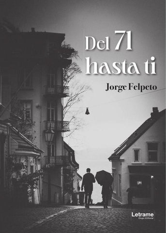 Del 71 hasta ti | Jorge  Felpeto