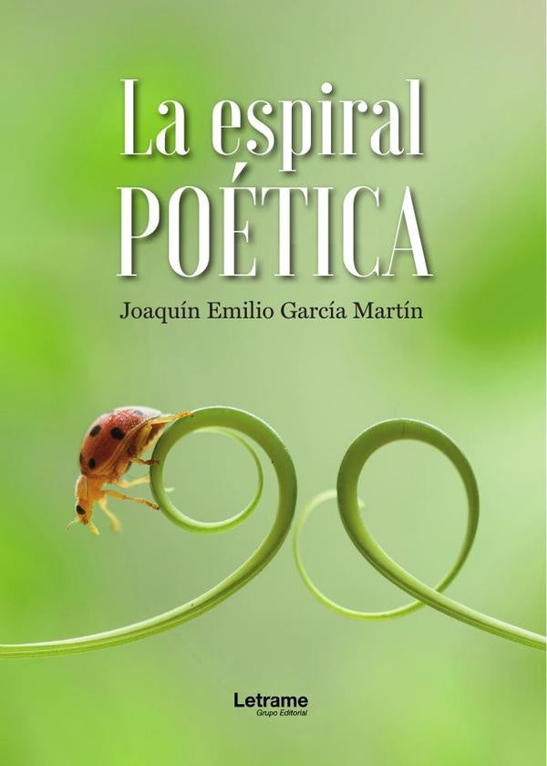 La espiral poética | Joaquín Emilio  García Martín