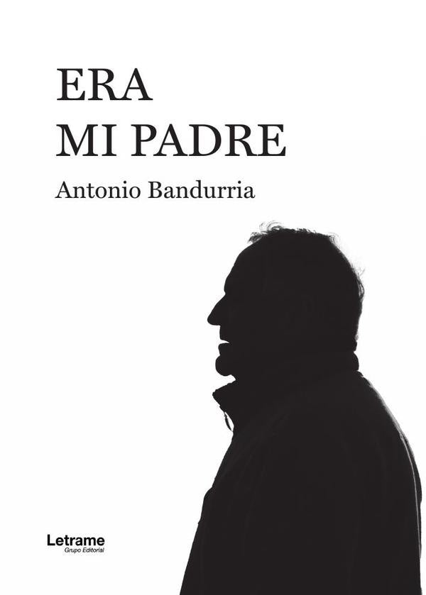 Era mi padre | Antonio  Bandurria