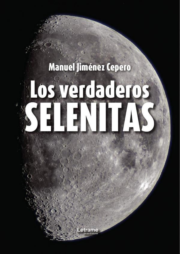 Los verdaderos selenitas | Manuel jiménez Cepero