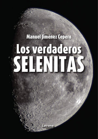 Los verdaderos selenitas | Manuel jiménez Cepero