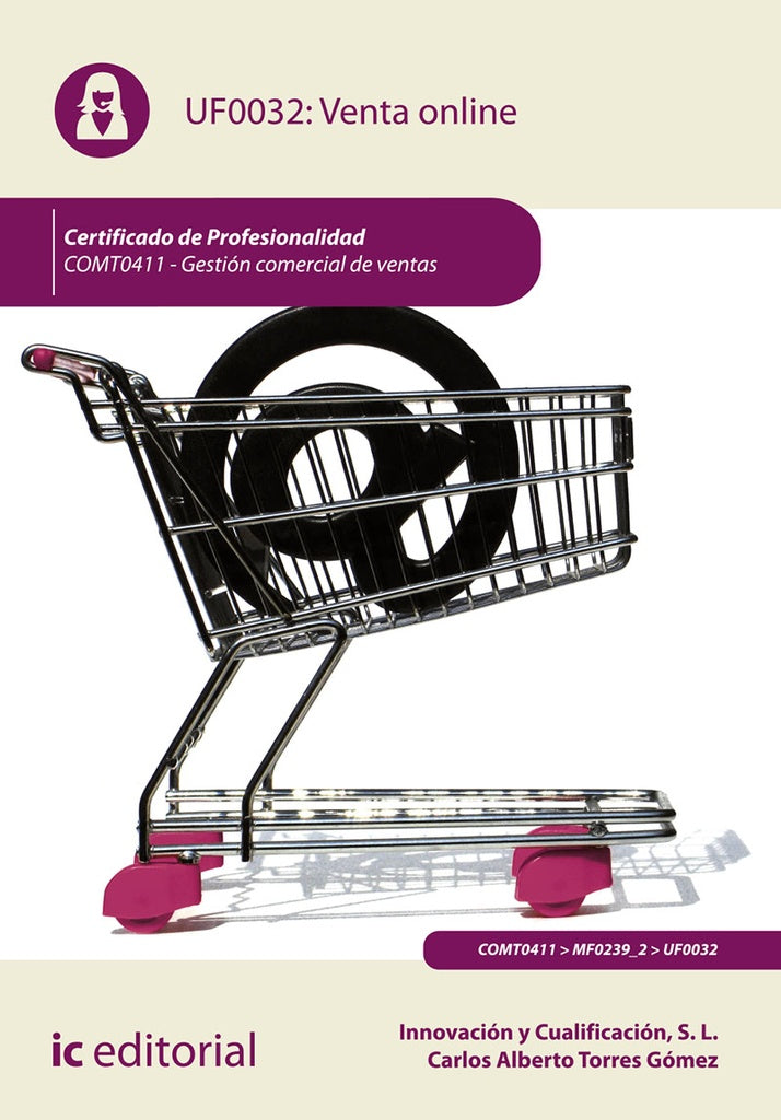 Venta online. COMT0411 - Gestión comercial de ventas | Innovación y Cualificación S. L., Carrasco y otros