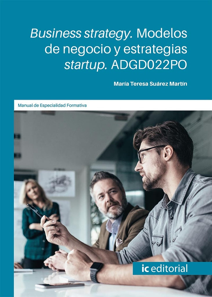 Business strategy. Modelos de negocio y estrategias startup | María Teresa Suárez Martín
