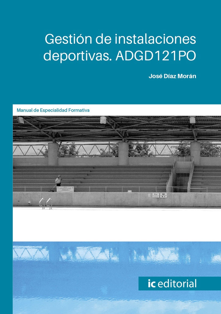 Gestión de instalaciones deportivas | José Díaz Morán