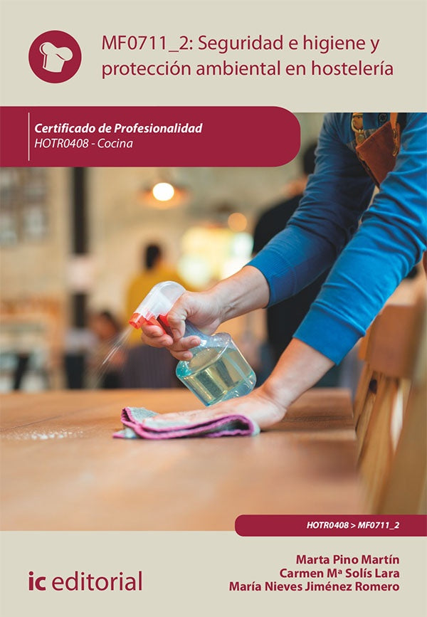 Seguridad e higiene y protección ambiental en hostelería. HOTR0408 - Cocina | Solís Lara, Jiménez Romero y otros