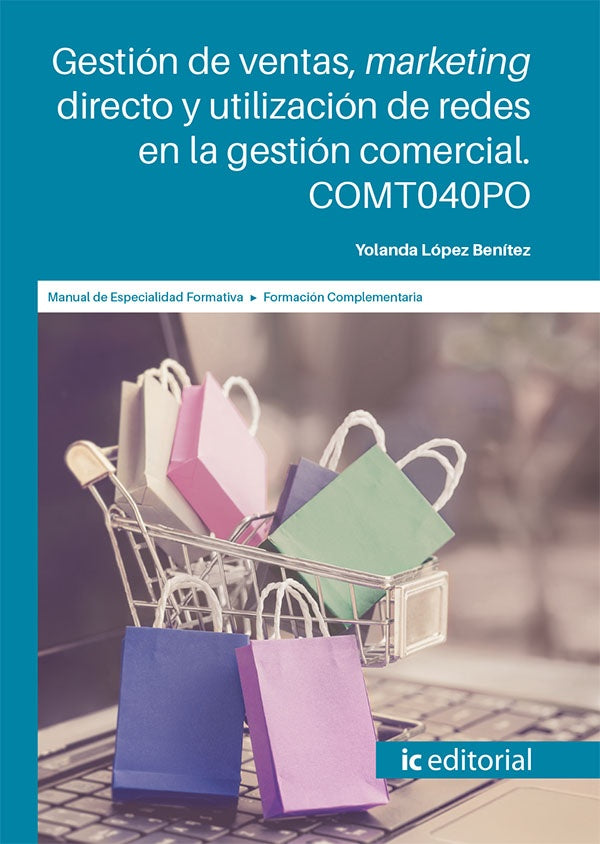 Gestión de ventas, marketing directo y utilización de redes en la gestión comercial | Yolanda López Benítez