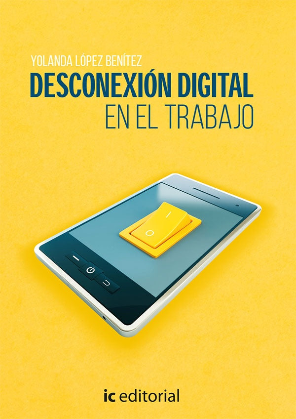 Desconexión digital en el trabajo | Yolanda López Benítez