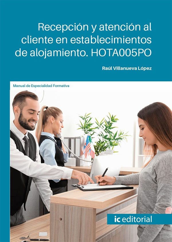 Recepción y atención al cliente en establecimientos de alojamiento | Raúl Villanueva López