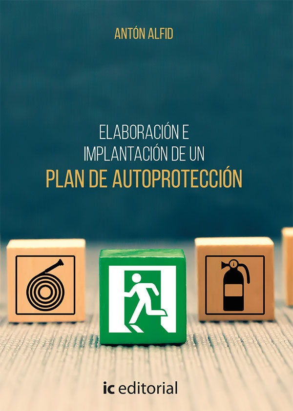 Elaboración e implantación de un Plan de Autoprotección | Antón Alfid