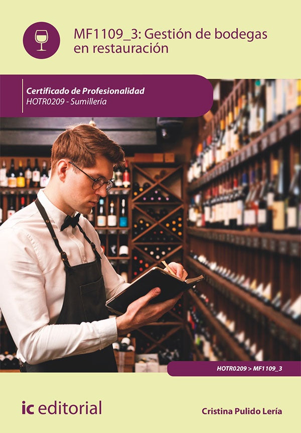 Gestión de bodegas en restauración. HOTR0209 - Sumillería | Cristina Pulido Lería
