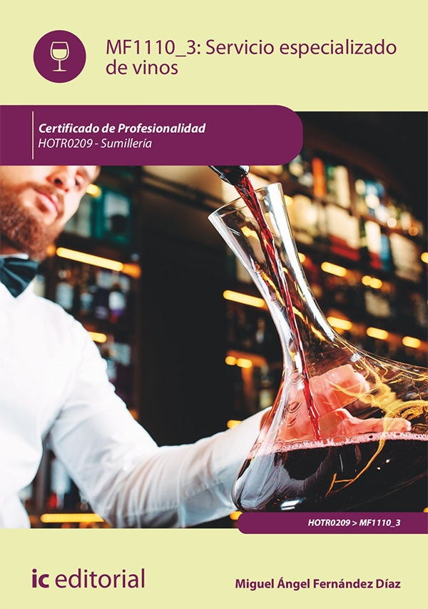 Servicio especializado de vinos. HOTR0209 - Sumillería | Miguel Ángel Fernández Díaz