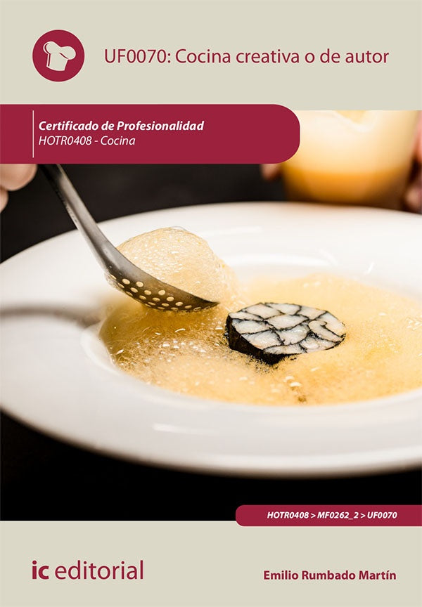 Cocina creativa o de autor. HOTR0408 - Cocina | Emilio Rumbado Martín