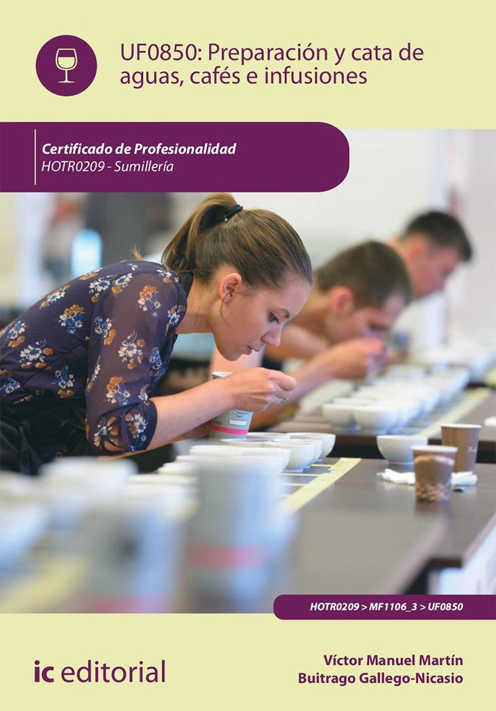Preparación y cata de aguas, cafés e infusiones. HOTR0209 - Sumillería | Gallego, Buitrago Gallego-Nicasio