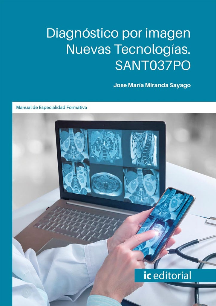 Diagnóstico por imagen Nuevas Tecnologías | Jose María Miranda Sayago