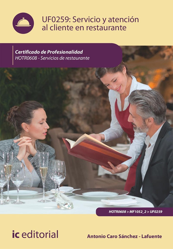 Servicio y atención al cliente en restaurante. HOTR0608 - Servicios de Restaurante | Antonio Caro Sánchez-Lafuente