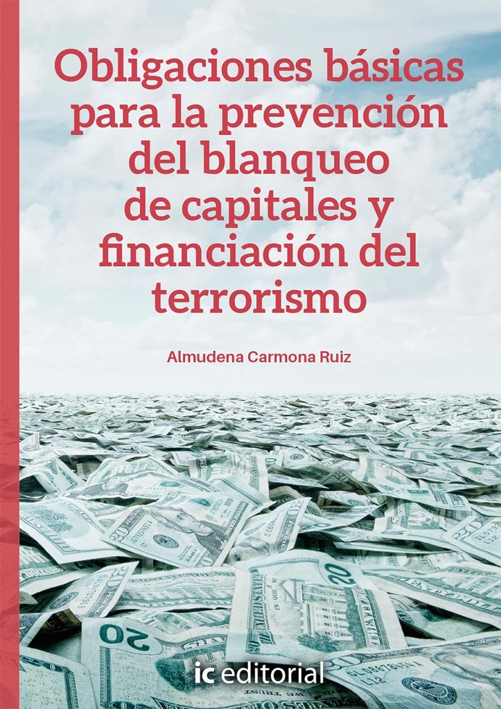 Obligaciones básicas para la prevención del blanqueo de capitales y financiación del terrorismo | Almudena Carmona Ruiz
