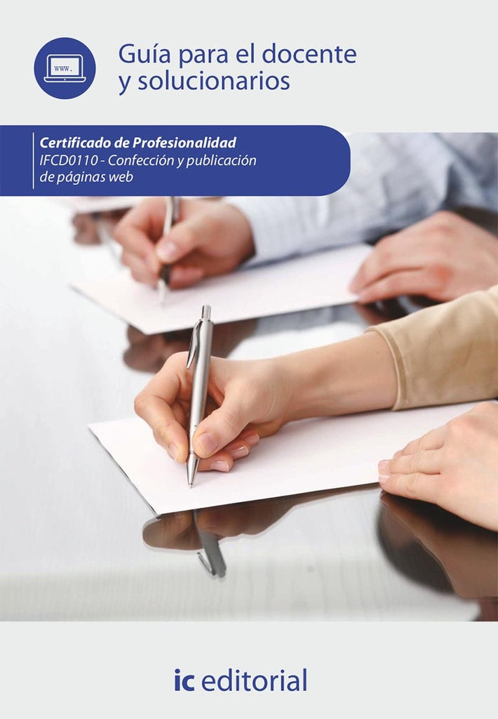 Confección y publicación de páginas web. IFCD0110 - Guía para el docente y solucionarios | Innovación y Cualificación S. L. Innovación y Cual