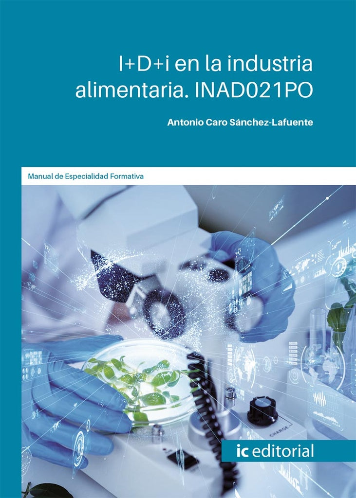 I+D+i en la industria alimentaria | Antonio Caro Sánchez-Lafuente