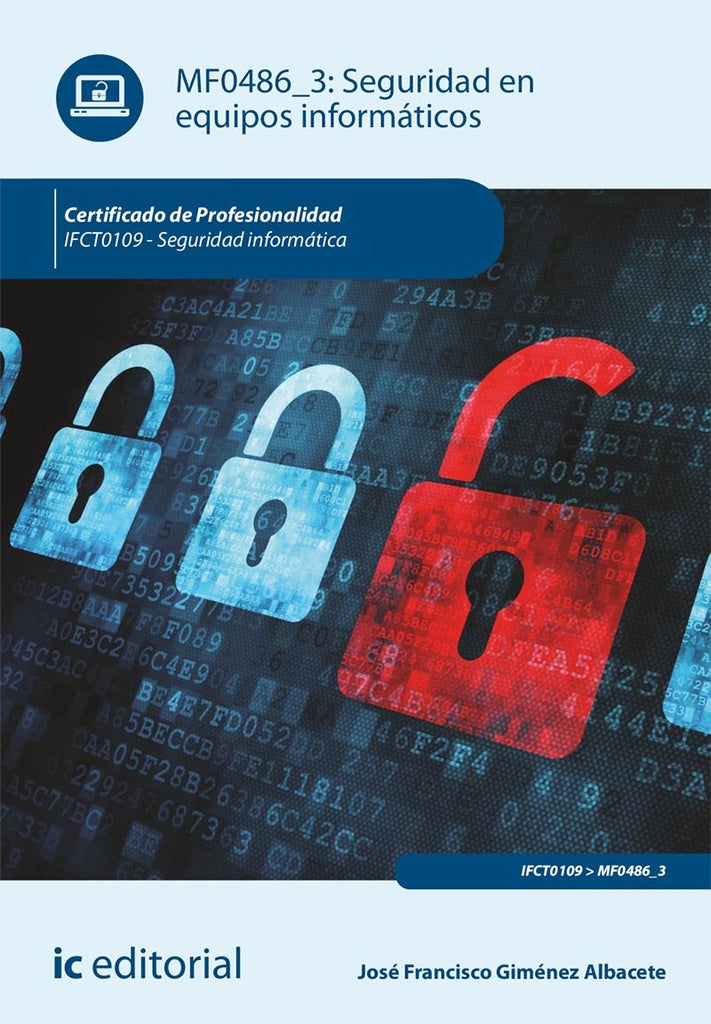 Seguridad en equipos informáticos. IFCT0109 - Seguridad informática | José Francisco Giménez Albacete