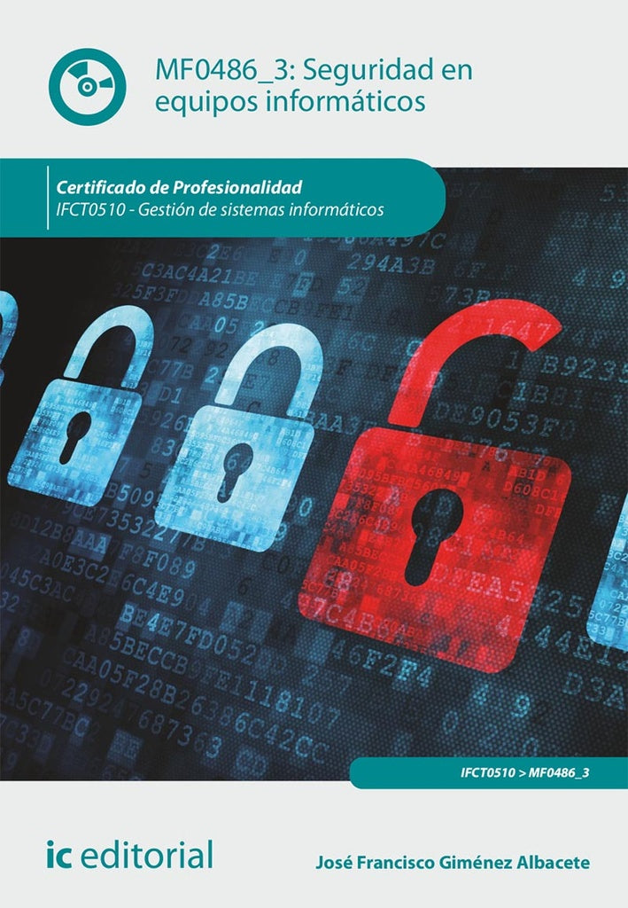 Seguridad en equipos informáticos. IFCT0510 - Gestión de sistemas informáticos | José Francisco Giménez Albacete