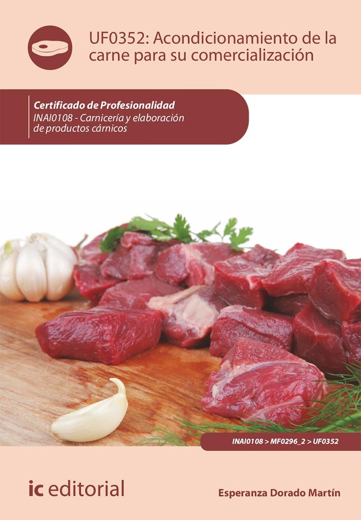 Acondicionamiento de la carne para su comercialización. INAI0108 - Carnicería y elaboración de produ | Esperanza Dorado Martín