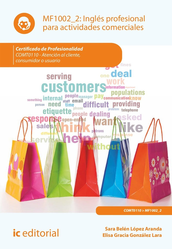 Inglés profesional para actividades comerciales. COMT0110 - Atención al cliente, consumidor o usuari | López Aranda, Elisa González Lara