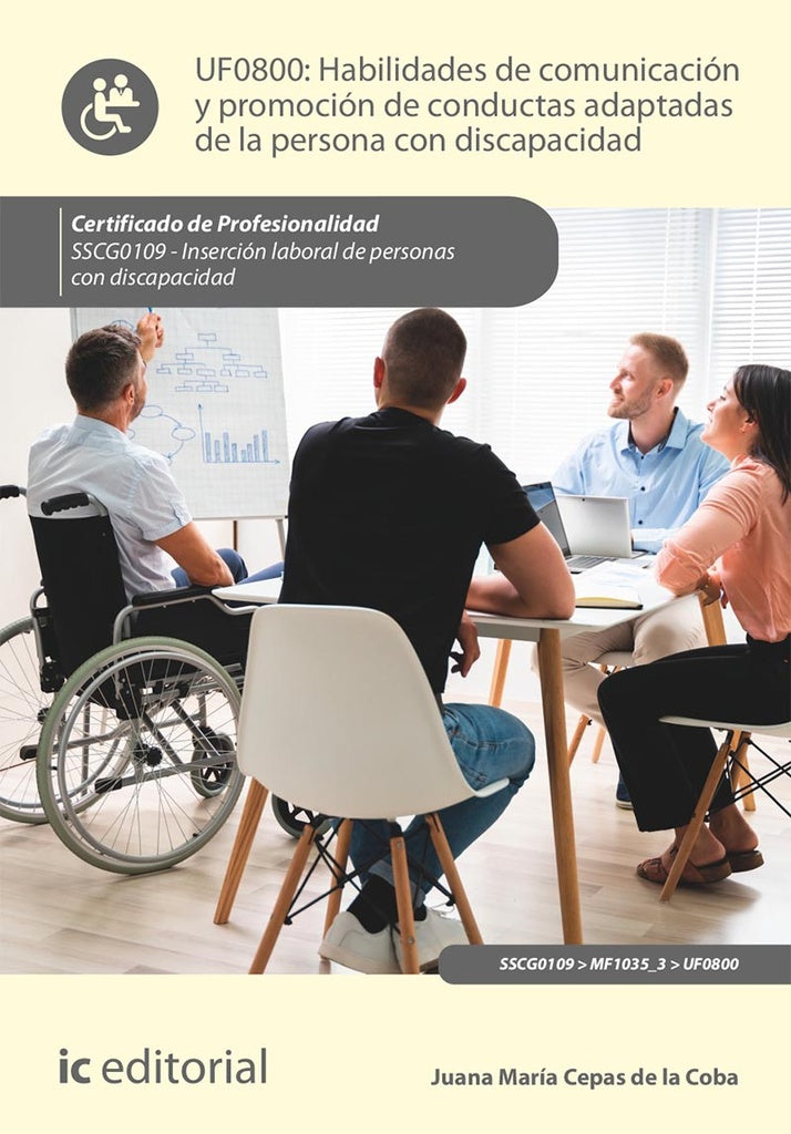 Habilidades de comunicación y promoción de conductas adaptadas de la persona con discapacidad. SSCG0 | Juana María Cepas de la Coba