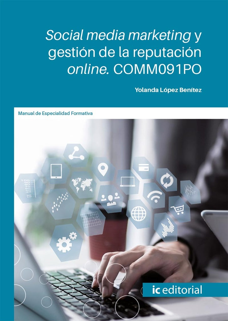 Social media marketing y gestión de la reputación online | Yolanda López Benítez