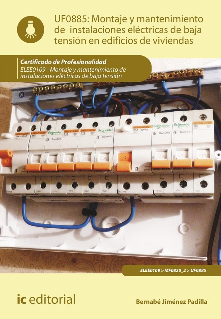 Montaje y mantenimiento de instalaciones eléctricas de baja tensión en edificios de viviendas. ELEE0 | Bernabé Jiménez Padilla