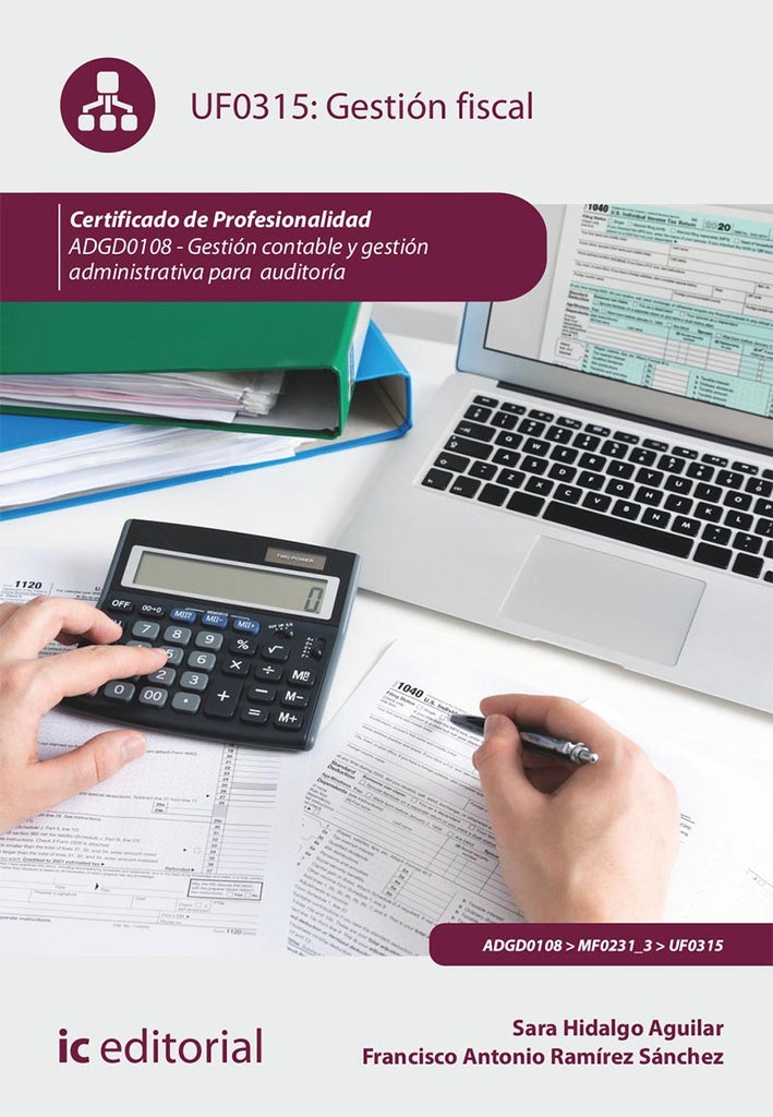 Gestión fiscal. ADGD0108 - Gestión contable y gestión administrativa para auditoría | Hidalgo Aguilar, Ramírez Sánchez