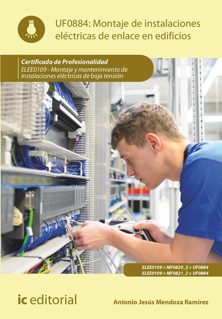 Montaje de instalaciones eléctricas de enlace en edificios. ELEE0109 -  Montaje y mantenimiento de i | Antonio Jesús Mendoza Ramírez