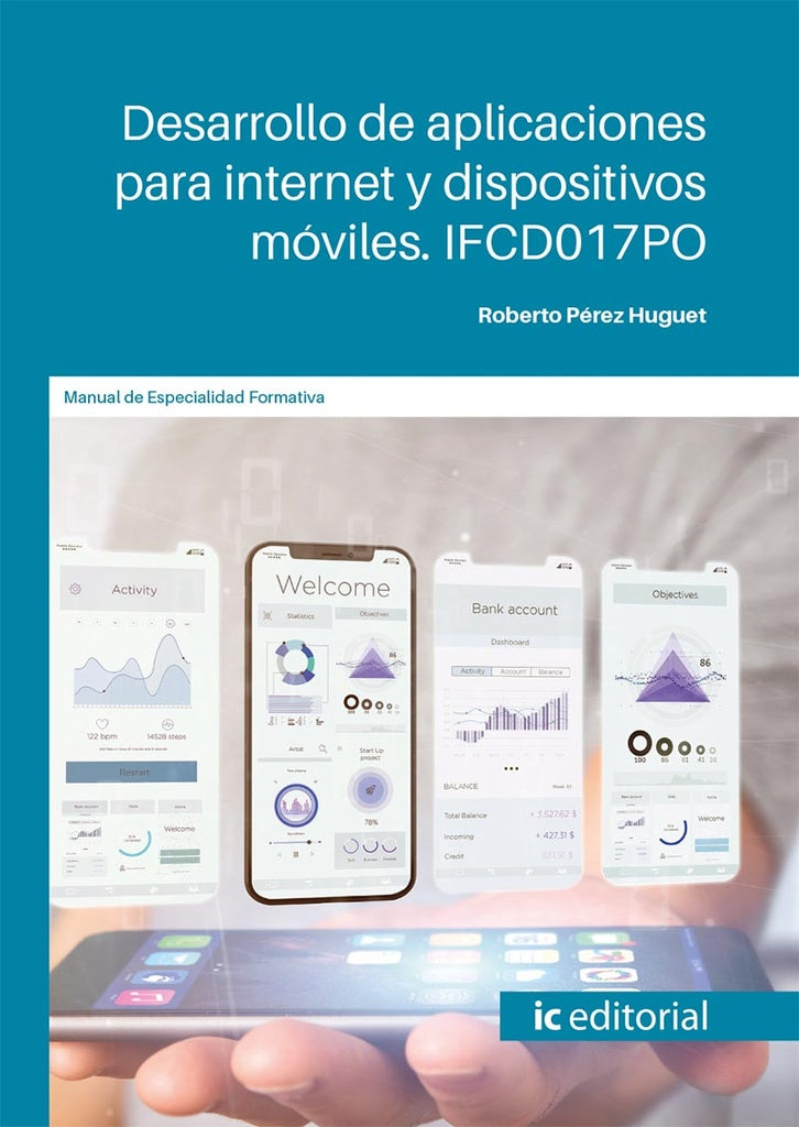 Desarrollo de aplicaciones para internet y dispositivos móviles | Roberto Pérez Huguet