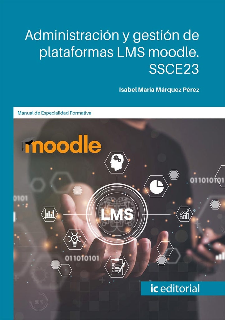 Administración y gestión de plataformas LMS moodle | Isabel María Márquez Pérez