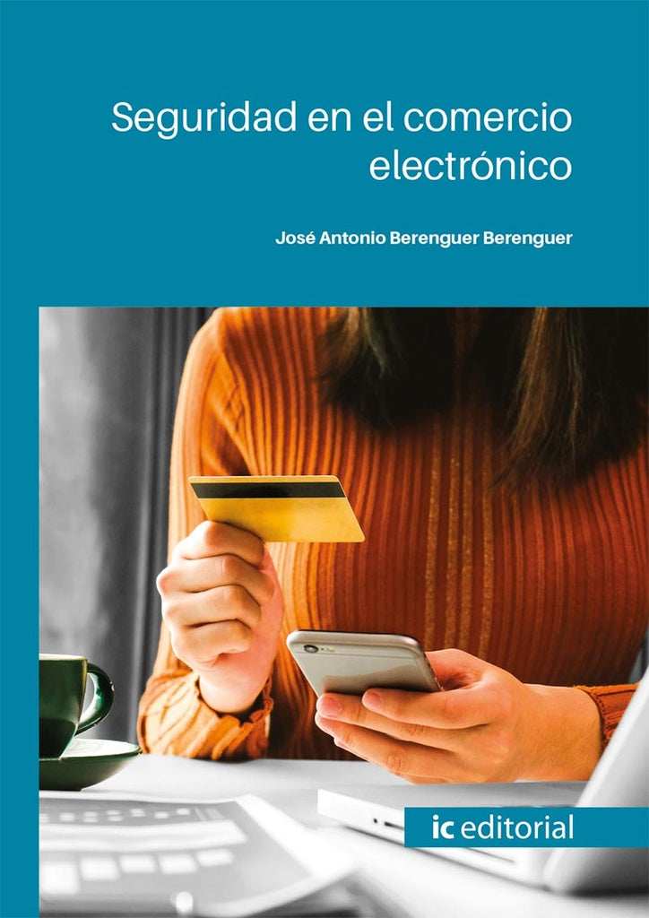 Seguridad en el comercio electrónico | José Antonio Berenguer Berenguer